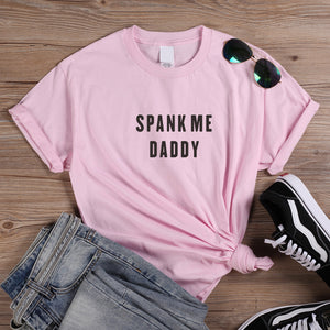 ONSEME Spank Me Daddy T Shirt Women Short Sleeve Female T-shirt Harajuku Girls Cotton Tshirt Kawaii Women's Clothing Q-265