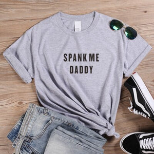 ONSEME Spank Me Daddy T Shirt Women Short Sleeve Female T-shirt Harajuku Girls Cotton Tshirt Kawaii Women's Clothing Q-265