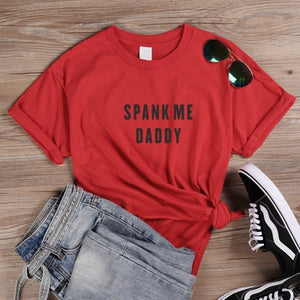 ONSEME Spank Me Daddy T Shirt Women Short Sleeve Female T-shirt Harajuku Girls Cotton Tshirt Kawaii Women's Clothing Q-265